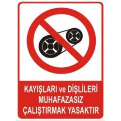 SYM Prohibited To Operate Belts And Gears Without Protection Warning Sign - 1