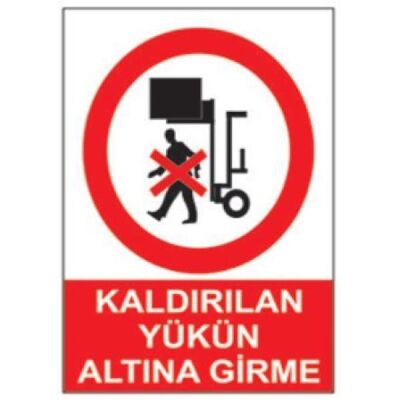 SYM Uyarı Levhası Kaldırılan Yükün Altına Girme - 1