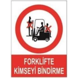 SYM Uyarı Levhası Forklifte Kimseyi Bindirme - 1