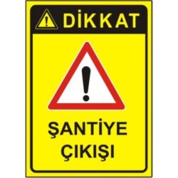 SYM Uyarı Levhası Dikkat Şantiye Çıkışı - 1