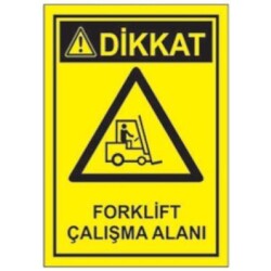 SYM Uyarı Levhası Dikkat Forklift Çalışma Alanı - 1