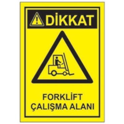 SYM Uyarı Levhası Dikkat Forklift Çalışma Alanı - 1