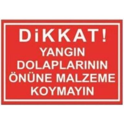 SYM Uyarı Levhası Yangın Dolapları Önüne Malzeme Koyma - 1